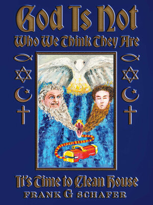 cover image of God Is Not Who We Think They Are